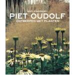 Ontwerpen met planten - Piet Oudolf en Noel Kingsbury